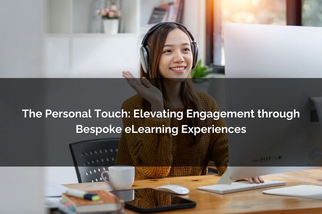 the personal touch, elevating engagement through bespoke eLearning experiences - Poncho eLearning