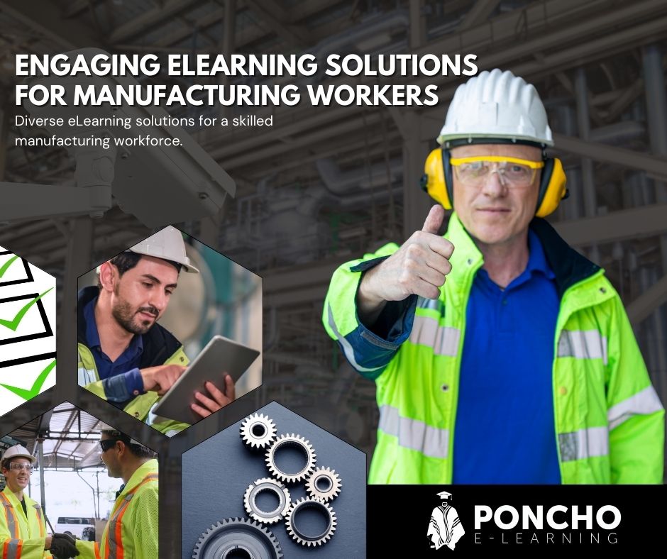 engaging elearning solutions for manufacturing workers - Poncho eLearning