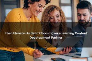 guide to choosing elearning content development partner Poncho eLearning