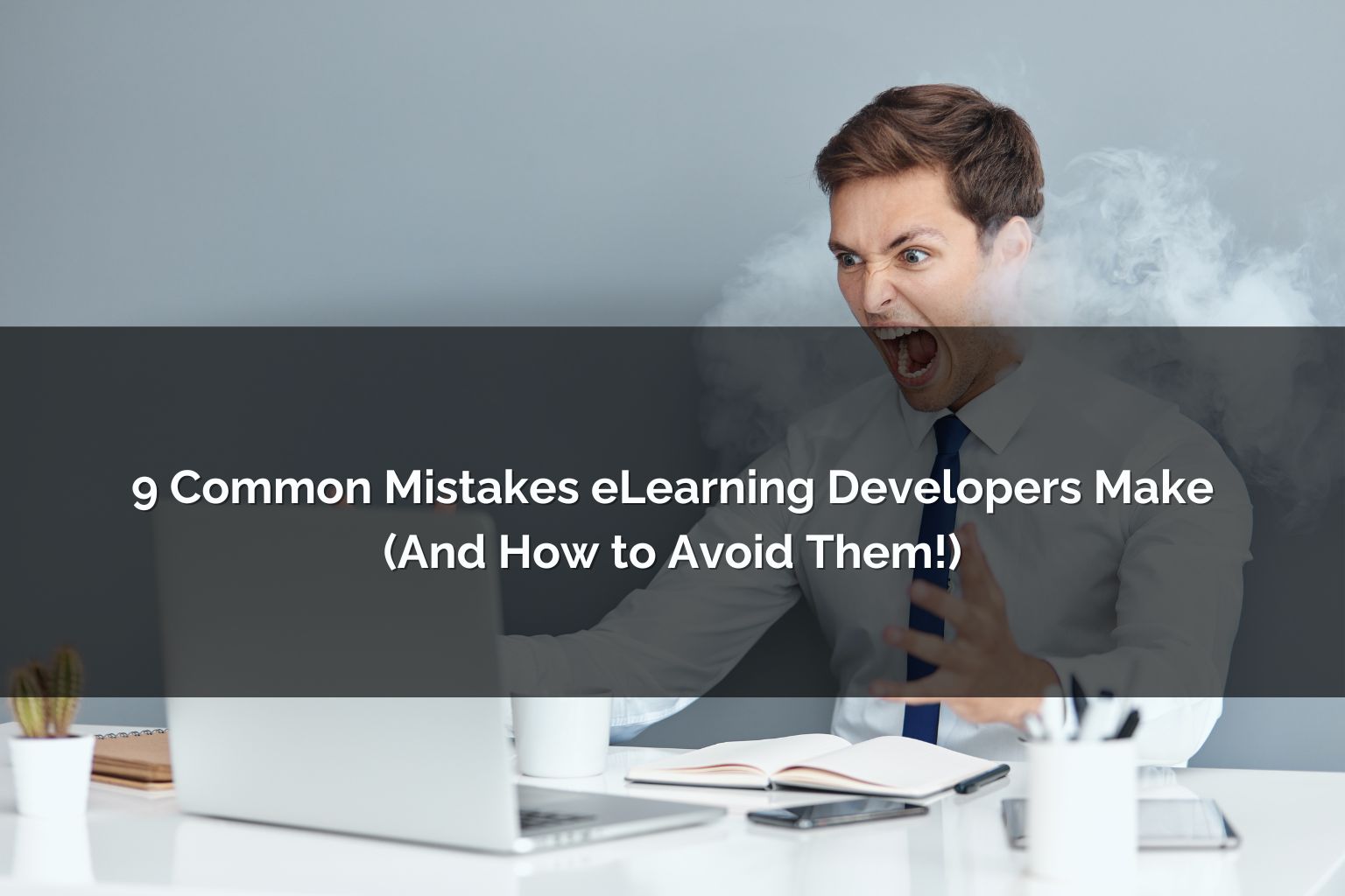 common elearning developers mistake - Poncho eLearning